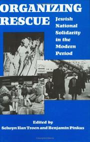 Cover of: Organizing rescue: national Jewish solidarity in the modern period