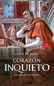 Cover of: Corazón inquieto. La vida de San Agustín