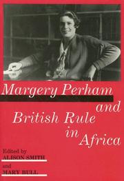 Margery Perham and British rule in Africa by Mary Bull