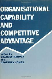 Cover of: Organisational capability and competitive advantage