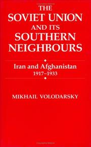 Cover of: The Soviet Union and its southern neighbours: Iran and Afghanistan, 1917-1933