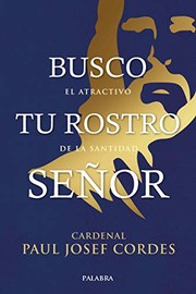 Cover of: Busco tu rostro Señor: El atractivo de la santidad