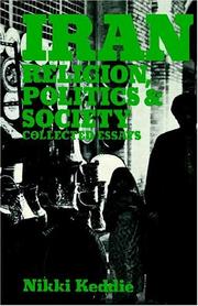 Cover of: Iran: Religion, Politics and Society: Religion, Politics and Society | Nikki R. Keddie