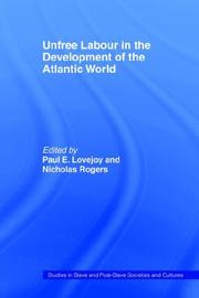 Cover of: Unfree Labour in the Development of the Atlantic World (Studies in Slave & Post-slave Societies & Cultures)