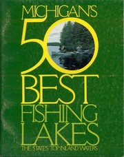 Cover of: Michigan's 50 best fishing lakes by Kenneth S. Lowe