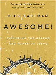 Cover of: Awesome!: Exploring the Nature and Names of Jesus