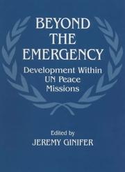 Cover of: Beyond the Emergency: Development Within UN Peace Missions (Cass Series on Peacekeeping)