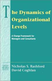 Cover of: The Dynamics of Organizational Levels by Nicholas S. Rashford, David Coghlan