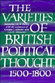 Cover of: The Varieties of British political thought, 1500-1800 by edited by J.G.A. Pocock, with the assistance of Gordon J. Schochet and Lois G. Schwoerer.