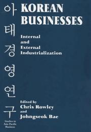 Cover of: Korean Businesses: Internal and External Industrialization: Internal and External Industrialization (Studies in Asia Pacific Business)