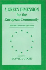 Cover of: A Green Dimension for the European Community: Political Issues and Processes (Special Issue of "Environmental Politics")