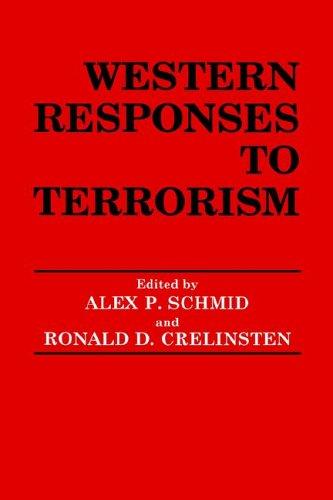 Western responses to terrorism by edited by Alex P. Schmid and Ronald D. Crelinsten.