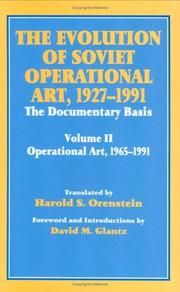 Cover of: The Evolution of Soviet Operational Art, 1927-1991: the Documentary Basis: The Documentary Basis: 1965-1991 (Cass Series on the Soviet Study of War, Vol 7)