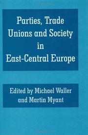 Cover of: Parties, trade unions, and society in East-Central Europe by edited by Michael Waller and Martin Myant.