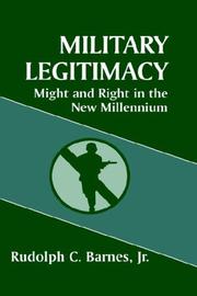 Cover of: Military Legitimacy: Might and Right in the New Millennium: Might and Right in the New Millennium