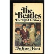 Cover of: The Beatles - The Real Story by Julius Fast