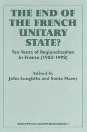 Cover of: The End of the French Unitary State?: Ten years of Regionalization in France 1982-1992
