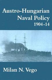 Cover of: Austro-Hungarian naval policy, 1904-14 by Milan N. Vego