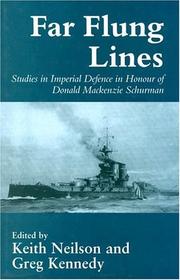 Cover of: Far-flung Lines: Studies in Imperial Defence in Honour of Donald Mackenzie Schurman (Naval Policy and History, 2)