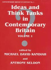 Cover of: Ideas and think tanks in contemporary Britain