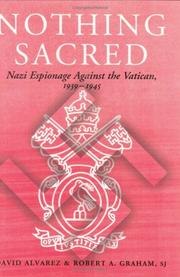 Cover of: Nothing sacred: Nazi espionage against the Vatican, 1939-1945