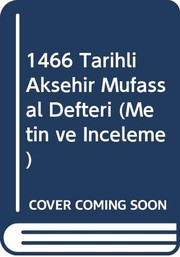 Cover of: 1466 Tarihli Akşehir mufassal defteri (metin ve inceleme)