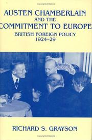 Austen Chamberlain and the commitment to Europe by Richard S. Grayson