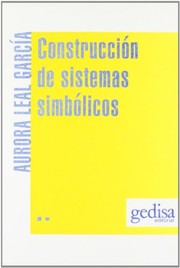 Cover of: Construcción de sistemas simbólicos, la lengua escrita como creación
