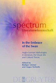 Cover of: In the embrace of the swan by (edited) by Rüdiger Görner, Angus Nicholls.