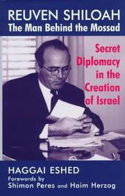 Cover of: Reuven Shiloah: the man behind the Mossad : secret diplomacy in the creation of Israel