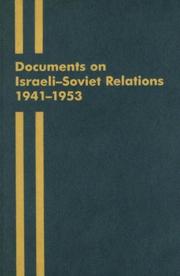 Cover of: Documents on Israeli-Soviet Relations 1941-1953: Part I: 1941-May 1949.  Part II by 