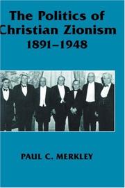 Cover of: The politics of Christian Zionism, 1891-1948 by Paul Charles Merkley