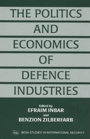 Politics and Economics of Defence Industries by Efraim Inbar