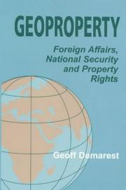 Cover of: Geoproperty: foreign affairs, national security, and property rights