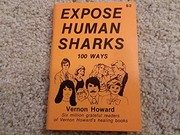 Cover of: Expose Human Sharks 100 Ways