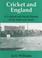 Cover of: Cricket and England