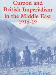 Cover of: Curzon and British imperialism in the Middle East, 1916-19