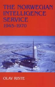 Cover of: The Norwegian Intelligence Service, 1945-1970 (Cass Series, Studies in Intelligence)