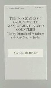 Cover of: The economics of groundwater management in arid countries: theory, international experience, and a case study of Jordan