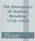 Cover of: The emergence of modern retailing, 1750-1950
