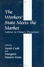 Cover of: The Workers' State Meets the Market: Labour in China's Transition (Journal of Development Studies)