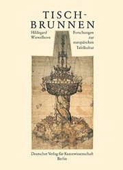 Cover of: Tischbrunnen: Forschungen zur europäischen Tischkultur