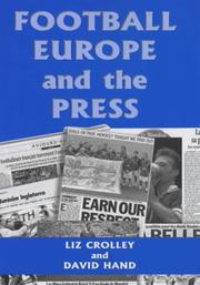 Cover of: Football, Europe and the Press by Liz Crolley, Liz Crolley, David Hand, Liz Crolley, Liz Crolley, David Hand