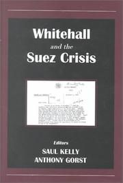 Cover of: Whitehall and the Suez crisis by editors Saul Kelly, Anthony Gorst.