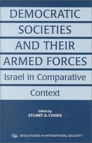 Cover of: Democratic Societies and Their Armed Forces: Israel in Comparative Context (Besa Studies in International Security)