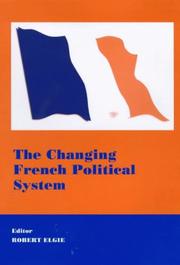Cover of: The Changing French Political System (West European Politics) by Robert Elgie