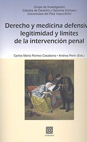 Cover of: Derecho y medicina defensiva: legitimidad y límites de la intervención penal
