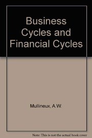 Business cycles and financial crises by A. W. Mullineux