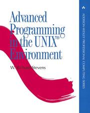 Advanced programming in the Unix environment by W. Richard Stevens, Stephen A. Rago