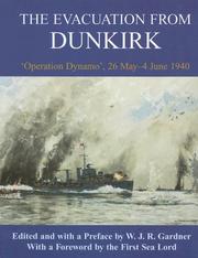 Cover of: The Evacuation from Dunkirk, Operation Dynamo 26 May - 4 June 1940 by W.j.r. Gardner